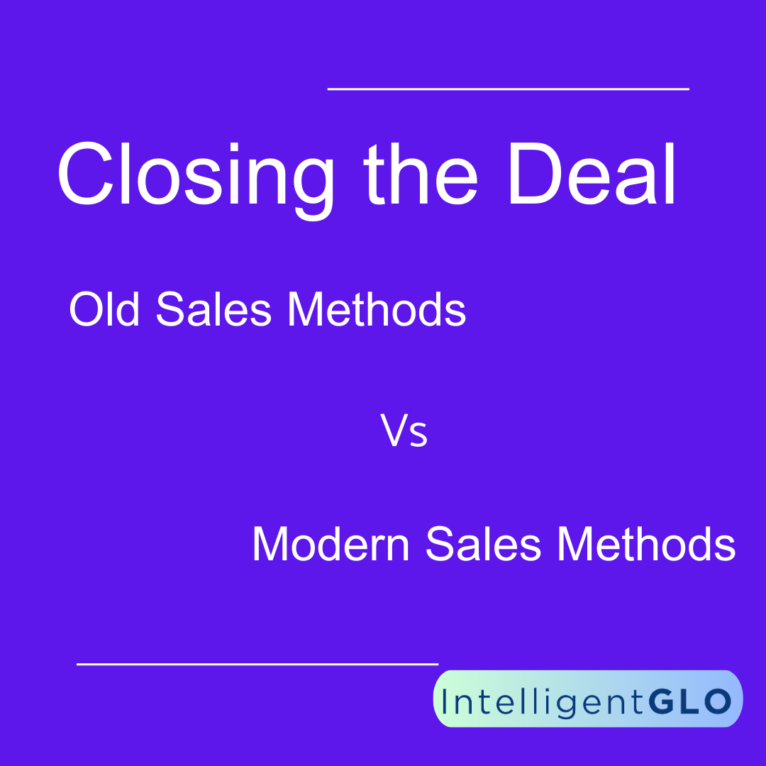 Closing the Deal: Old School Tactics vs. Modern Strategies ...