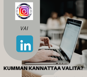 Asiakkaat kysyvät: LinkedIn vai Instagram?digimarkkinointi