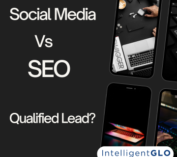 Social Media vs. SEO: The Qualified Lead Showdown